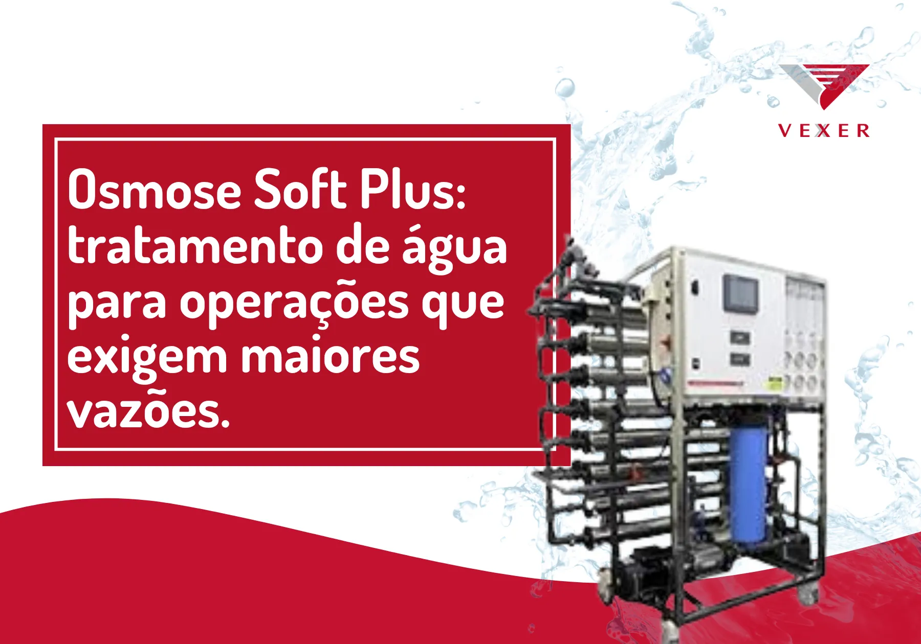 Osmose Soft Plus: tratamento de água para operações que exigem maiores vazões